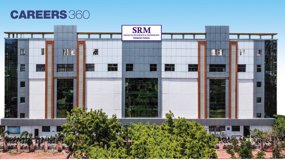 Admissions to SRM Institute of Science and Technology Vadapalani Open; Check More Below